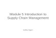 Module 5 Introduction to Supply Chain Management Sulbha Nigam