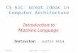 Instructor: Justin Hsia 6/25/2012Summer 2012 -- Lecture #51 CS 61C: Great Ideas in Computer Architecture Introduction to Machine Language