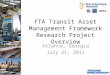 FTA Transit Asset Management Framework Research Project Overview Atlanta, Georgia July 21, 2011