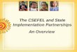 The CSEFEL and State Implementation Partnerships An Overview