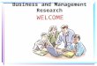 Business and Management Research WELCOME. Lecture 4