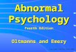 Copyright Prentice Hall 2004 Abnormal Psychology Fourth Edition Oltmanns and Emery