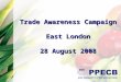 Trade Awareness Campaign East London 28 August 2008