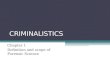 CRIMINALISTICS Chapter 1 Definition and scope of Forensic Science