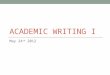 ACADEMIC WRITING I May 24 th 2012. Today Capital letters Parallel structure Fixing common sentence problems (pt. 1) Peer-editing