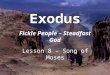 ExodusExodus Fickle People – Steadfast God Lesson 8 – Song of Moses