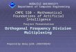 Orthogonal Frequency Division Multiplexing CMPE 530 – Mathematical Foundations of Artificial Intelligence Project Presentation BOĞAZİÇİ UNIVERSITY Department