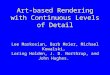 Art-based Rendering with Continuous Levels of Detail Lee Markosian, Barb Meier, Michael Kowalski, Loring Holden, J. D. Northrup, and John Hughes