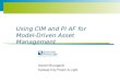 Using CIM and PI AF for Model-Driven Asset Management Darren Brungardt Kansas City Power & Light