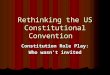 Rethinking the US Constitutional Convention Constitution Role Play: Who wasn’t invited