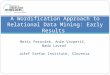 Matic Perovšek, Anže Vavpeti č, Nada Lavra č Jožef Stefan Institute, Slovenia A Wordification Approach to Relational Data Mining: Early Results