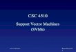 1 CSC 4510, Spring 2012. © Paula Matuszek 2012. CSC 4510 Support Vector Machines (SVMs)