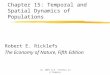 (c) 2001 W.H. Freeman and Company Chapter 15: Temporal and Spatial Dynamics of Populations Robert E. Ricklefs The Economy of Nature, Fifth Edition