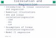 Xuhua Xia Correlation and Regression Introduction to linear correlation and regression Numerical illustrations SAS and linear correlation/regression â€“CORR