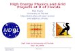 High Energy Physics and Grids at UF (Dec. 13, 2002)Paul Avery1 University of Florida avery/ avery@phys.ufl.edu High Energy Physics