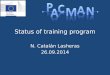 Status of training program N. Catalán Lasheras 26.09.2014