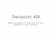 Checkpoint #20 Number your paper 1-7….Slide times will vary depending of type of question