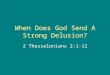 When Does God Send A Strong Delusion? 2 Thessalonians 2:1-12