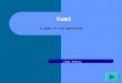 Kumi - a game of ten questions- Cody Peters Kumi 12345 678910 Click here for answer