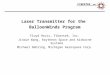 Laser Transmitter for the BalloonWinds Program Floyd Hovis, Fibertek, Inc. Jinxue Wang, Raytheon Space and Airborne Systems Michael Dehring, Michigan Aerospace
