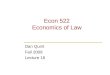 Econ 522 Economics of Law Dan Quint Fall 2009 Lecture 16