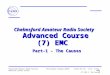 1 Chelmsford Amateur Radio Society Advanced Licence Course Christopher Chapman G0IPU Slide Set 18: v1.0, 8-Sep-2004 (7) EMC-1: The Causes Chelmsford Amateur