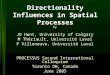 Directionality Influences in Spatial Processes by JD Hunt, University of Calgary M Thériault, Université Laval P Villeneuve, Université Laval PROCESSUS