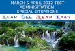MARCH & APRIL 2012 TEST ADMINISTRATION SPECIAL SITUATIONS