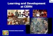 Learning and Development at CERN Sudeshna Datta-Cockerill