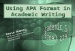 Using APA Format in Academic Writing Kevin Moberg Writing Center and Supplemental Instruction Coordinator