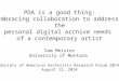 PDA is a good thing: Embracing collaboration to address the personal digital archive needs of a contemporary artist Sam Meister University of Montana Society