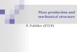 Mass production and mechanical structure P. Pakhlov (ITEP)