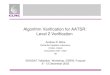 Algorithm Verification for AATSR: Level 2 Verification Andrew R. Birks Rutherford Appleton Laboratory Chilton, Didcot Oxfordshire OX11 0QX UK ENVISAT Validation