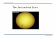 Dr Matt Burleigh The Sun and the Stars. Dr Matt Burleigh Stellar Lifecycle
