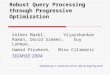 Robust Query Processing through Progressive Optimization SIGMOD 2004 Volker Markl, Vijayshankar Raman, David Simmen, Guy Lohman, Hamid Pirahesh, Miso Cilimdzic