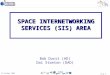 Cesg-1 22 October 2008 Bob Durst (AD) Dai Stanton (DAD) SPACE INTERNETWORKING SERVICES (SIS) AREA