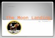 The Moon Landing By; Coleman G. Apollo 11 crew On 16 July 1969, half a million people gathered near Cape Canaveral, Florida. Their attention was focused
