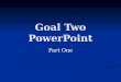 Goal Two PowerPoint Part One. Competency Goal 2 Expansion and Reform (1801-1850) - The learner will assess the competing forces of expansionism, nationalism,