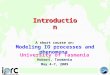 Introduction Jay McCreary A short course on: Modeling IO processes and phenomena University of Tasmania Hobart, Tasmania May 4–7, 2009