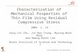 Characterization of Mechanical Properties of Thin Film Using Residual Compressive Stress 2004. 2. 16. Sung-Jin Cho, Jin-Won Chung, Myoung-Woon Moon and