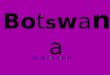 BotswanaBotswana By: Britley CalkinsBy: Britley Calkins