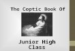 The Coptic Book Of Hours Junior High Class. Introduction To Every Hour In the name of the Father, and the Son, and the Holy Spirit, one God. Amen. *Prostration*