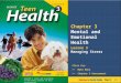 Chapter 3 Mental and Emotional Health Lesson 3 Managing Stress Next >> Click for: >> Main Menu >> Chapter 3 Assessment Teacher’s notes are available in