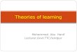 Mohammad Abu Hanif Lecturer,Govt.TTC,Faridpur Theories of learning