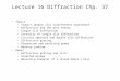 Lecture 16 Diffraction Chp. 37 Topics –Young’s double slit interference experiment –Diffraction and the wave theory –Single slit diffraction –Intensity