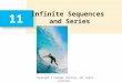Copyright © Cengage Learning. All rights reserved. 11 Infinite Sequences and Series