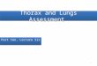 Thorax and Lungs Assessment Part two, Lecture Six 1