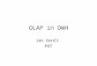 OLAP in DWH Ján Genči PDT. 2 Outline 3 4 5 OLAP Definitions and Rules The term OLAP was introduced in a paper entitled “Providing On-Line Analytical