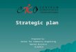 Strategic plan Prepared by: Center for Community Organizing Banská Bystrica SLOVAKIA