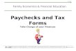 1.13.1.G1 © Family Economics & Financial Education – Revised March 2008 – Paychecks and Taxes Unit – Understanding Your Paycheck – Slide 1 Funded by a